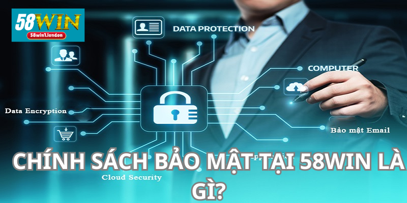 Chính sách bảo mật là một cam kết an toàn cho hội viên.