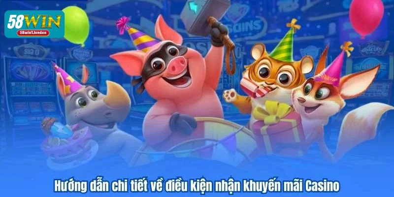 Điều kiện cơ bản trong các chương trình khuyến mãi 58WIN. 